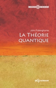 John Polkinghorne - La théorie quantique.
