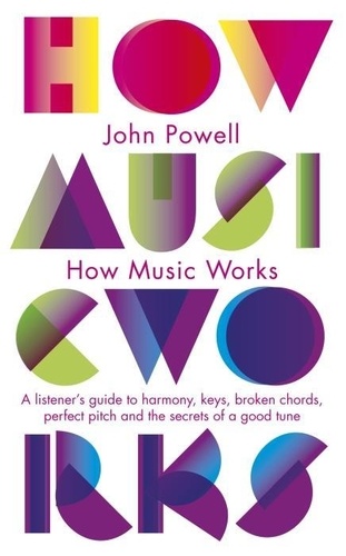 John Powell - How Music Works.