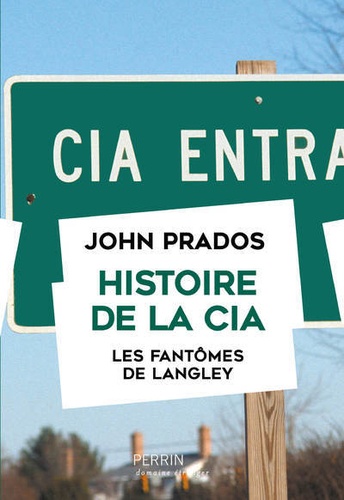 Histoire de la CIA. Les fantômes de Langley