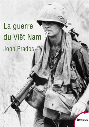 La guerre du Viêt Nam. 1945-1975