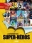 L'avènement des super-héros. 1939-1999 : 60 ans d'affiches de films de super-héros