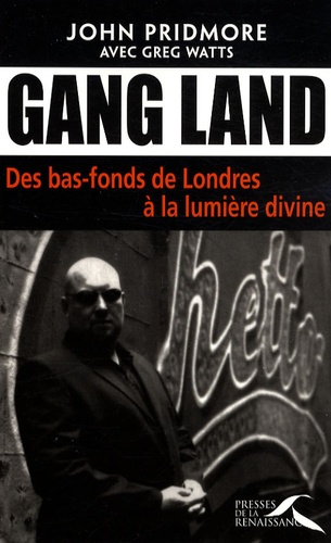 John Pridmore - Gang Land - Des bas-fonds de Londres à la lumière divine.
