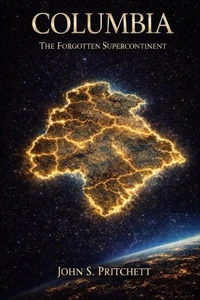 Columbia: The Forgotten Supercontinent