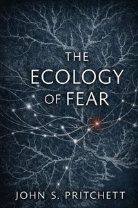 Fearless: The Ecology of Fear