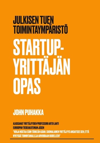 Startup-yrittäjän opas. Julkisen tuen toimintaympäristö