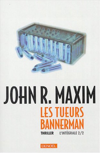 John-R Maxim - Les Tueurs Bannerman - L'intégrale 2/2.