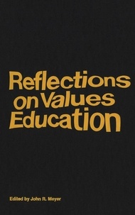 John R. Meyer - Reflections on Values Education.