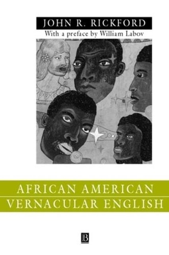 John-R Rickford - African American Vernacular English.