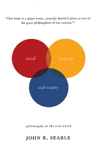 John R Searle - Mind, Language And Society - Philosophy In The Real World.