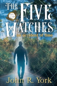  John R York - The Five Watches.