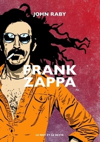 Ebook pdf / txt / mobipocket / epub téléchargez ici Frank Zappa in French par John Raby RTF DJVU 9782384312023