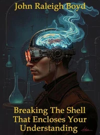 Breaking The Shell That Encloses Your Understanding