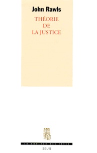 John Rawls - THEORIE DE LA JUSTICE.