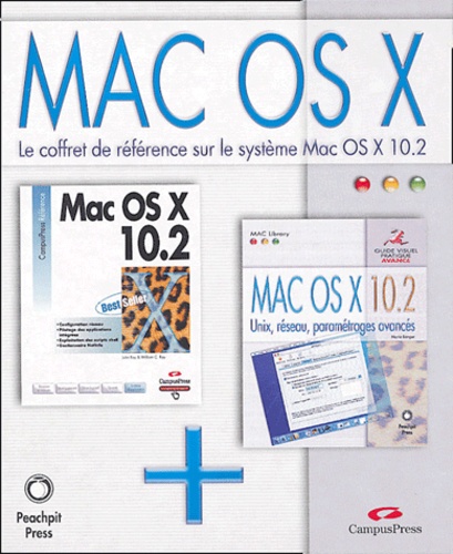 John Ray et William Ray - Mac OS X 10.2 Coffret 2 volumes : Unix, réseau, paramétrages avancés. Mac OS X 10.2.