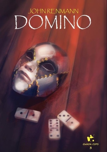 John Renmann - Gwada Cops  : Domino.