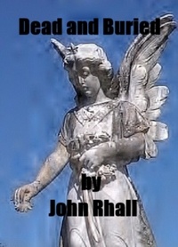  John Rhall - Dead and Buried.