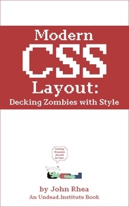  John Rhea - Modern CSS Layout: Decking Zombies with Style - Undead Institute, #9.