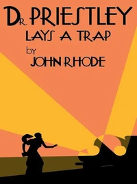 Dr. Priestley Lays a Trap