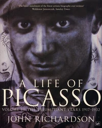 A Life of Picasso Vol 3 : The Triumphant Years 1917-1932 (Paperback) /anglais