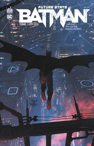 John Ridley et Gene Luen Yang - Future State : Batman Tome 1 : 2024-2025.