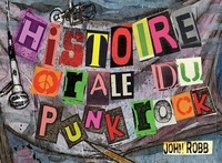 John Robb - Histoire orale du punk rock.