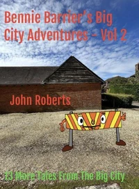 Bennie Barrier’s Big City Adventures - Volume 2