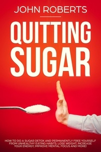  John Roberts - Quitting Sugar - Sugar Free Revolution.