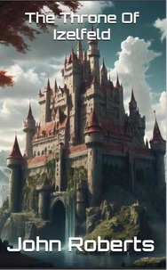 The Throne Of Izelfeld