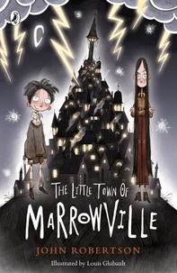 John Robertson et Louis Ghibault - The Little Town of Marrowville.