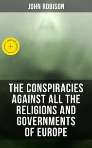 The Conspiracies Against All the Religions and Governments of Europe