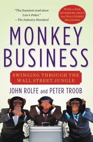Monkey Business. Swinging Through the Wall Street Jungle