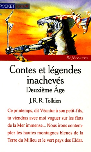 John Ronald Reuel Tolkien - Contes Et Legendes Inacheves. Deuxieme Age.