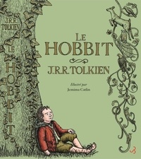 John Ronald Reuel Tolkien et Jemima Catlin - Le Hobbit, illustré par Jemima Catlin.