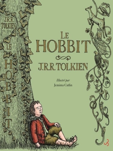 John Ronald Reuel Tolkien et Jemima Catlin - Le Hobbit.