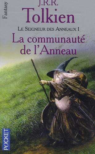 John Ronald Reuel Tolkien - Le Seigneur des Anneaux Tome 1 : La communauté de l'Anneau.