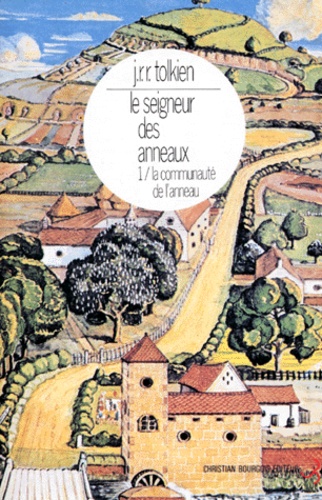 John Ronald Reuel Tolkien - Le Seigneur des Anneaux Tome 1 : La communauté de l'Anneau.