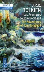 John Ronald Reuel Tolkien - Les aventures de Tom Bombadil.