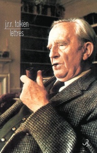 John Ronald Reuel Tolkien - Lettres.