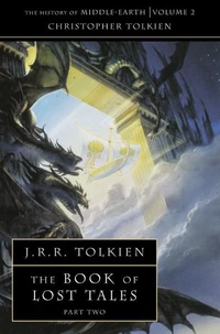 The Book Of Lost Tales Vol 2: History Of Middle-Earth