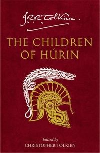 John Ronald Reuel Tolkien - The Children of Hurin.
