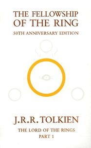 John Ronald Reuel Tolkien - The Fellowship of the Ring - Being the first part of The Lord of the Rings.