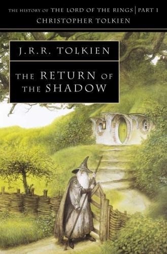 John Ronald Reuel Tolkien - The History Of Middle-Earth Volume 6 : The Return Of The Shadow.