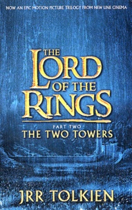 John Ronald Reuel Tolkien - The Lord of the Rings Part 2: The Two Towers.