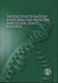 John Ruane et Andrea Sonnino - Role of biotechnology in exploring and protecting agricultural genetic resources.