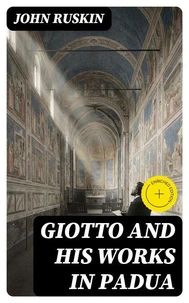 Giotto and his works in Padua