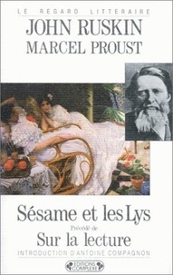 John Ruskin et Marcel Proust - Sésame et les lys.