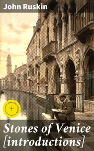 Stones of Venice [introductions]