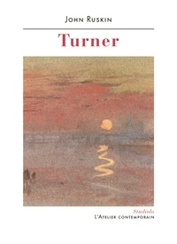 John Ruskin - Turner.