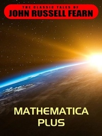  John Russell Fearn - Mathematica Plus.