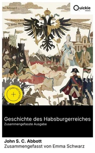 Geschichte des Habsburgerreiches (Zusammengefasste Ausgabe)